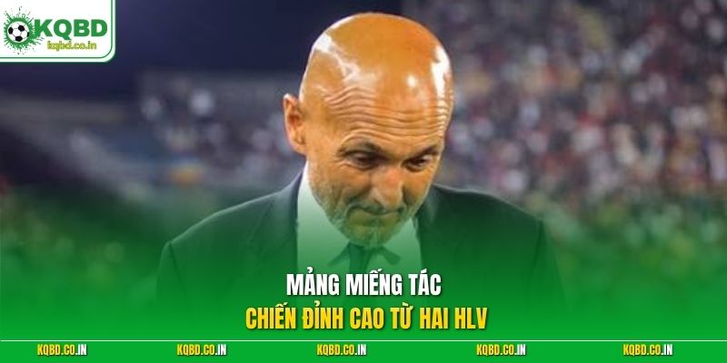 Mảng miếng tác chiến đỉnh cao từ hai HLV 