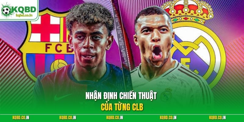 Nhận định chiến thuật của từng CLB