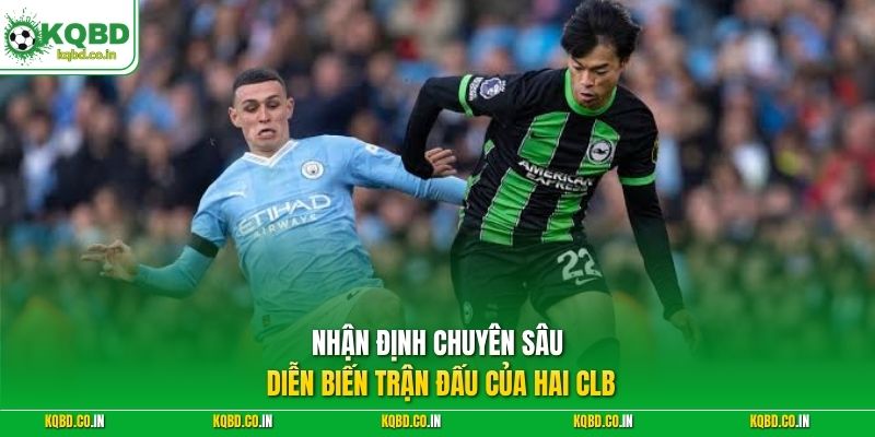 Nhận định chuyên sâu diễn biến trận đấu của hai CLB