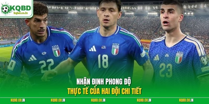 Nhận định phong độ thực tế của hai đội chi tiết