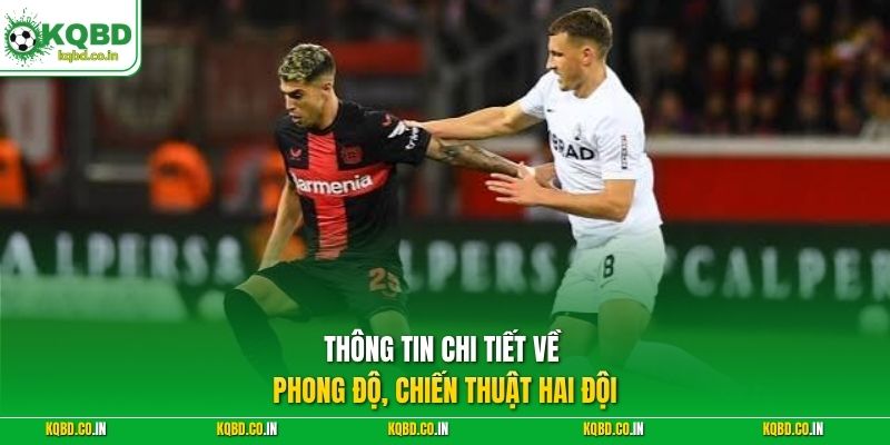 Thông tin chi tiết về phong độ, chiến thuật hai đội