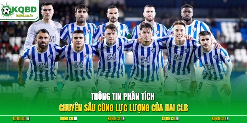Thông tin phân tích chuyên sâu cùng lực lượng của hai CLB